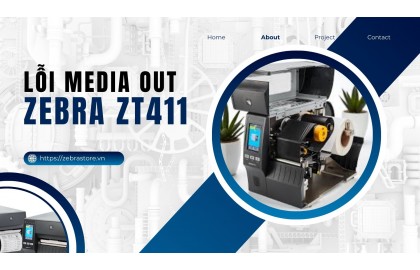 Hướng dẫn khắc phục lỗi MEDIA OUT máy in mã vạch Zebra ZT411 chi tiết nhất!